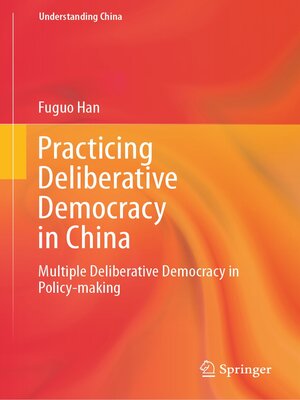 cover image of Practicing Deliberative Democracy in China